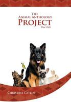 The Animal Anthology Project: True Tails 1479707481 Book Cover