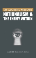 Of Matters Military: Nationalism and the Enemy Within 9390917530 Book Cover