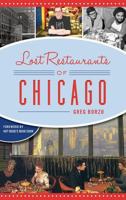 Lost Restaurants of Chicago 1625859333 Book Cover