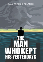 The Man Who Kept His Yesterdays 1664108963 Book Cover