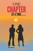ONE CHAPTER AT A TIME – BOOK 1 (One Chapter at a Time Series) B0DWF68NY5 Book Cover