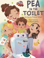 Pea in the Toilet B0FQWQGRW7 Book Cover