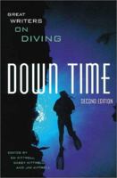 Down Time: Great Writers on Diving 0965834441 Book Cover