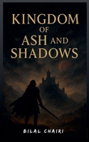 Kingdom of Ash and Shadows B0FNBRG558 Book Cover
