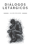 Diálogos Letárgicos B09BLY7CDR Book Cover