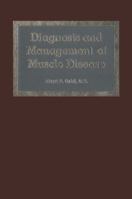 Diagnosis and Management of Muscle Disease 9401163375 Book Cover