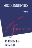 Sociolinguistics and Contemporary French 0521397308 Book Cover
