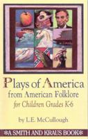 Plays of America from American Folklore for Children: Grade K-6 (Young Actors Series) 1575250381 Book Cover