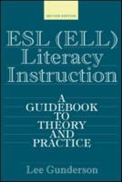 ESL (ELL) Literacy Instruction: A Guidebook to Theory and Practice 0415989728 Book Cover