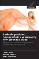 Badanie poziomu homocysteiny w surowicy krwi podczas ciazy: Porównanie ciazy prawidlowej z ciaza powiklana nadcisnieniem indukowanym ciaza (Polish Edition) 6206842843 Book Cover