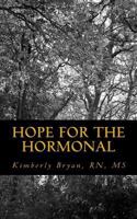 Hope for the Hormonal 1482318377 Book Cover