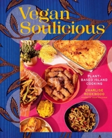 Vegan Soulicious: Plant-based Island Cooking 1419775707 Book Cover
