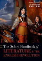 The Oxford Handbook of Literature and the English Revolution 0199560609 Book Cover