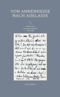 Von Annenheide nach Adelaide: Briefe einer Auswandererfamilie 1959-1996 (German Edition) 3758371325 Book Cover