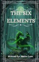 The Six Elements (Creative Writing Workshop CAT Torreón) B0FZ8ZH2XG Book Cover