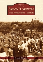 Saint-Florentin et le Florentinois - Tome II (Mémoire En Images Locaux) (French Edition) 2813809039 Book Cover