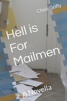Hell is For Mailmen: A Novella B09ZCSTQ6M Book Cover