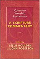 The Common Worship Lectionary: A Scripture Commentary Year C 0281053278 Book Cover
