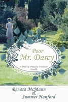 Poor Mr. Darcy: A Pride & Prejudice Variation Novella 1515031527 Book Cover
