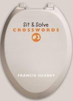 Sit & Solve Crosswords #3 (Sit & Solve Series) 140272392X Book Cover
