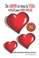 De AMOR se trata la VIDA: AMAR para SER FELIZ B09F1KL7KP Book Cover