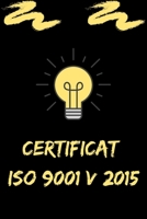 Certificat ISO 9001 v 2015: This diary certification ISO 9001 v 2015 design 120 page composition Blank Notebook ruled journal for you or as a gift for your customer director man or women to use it in  1650708122 Book Cover