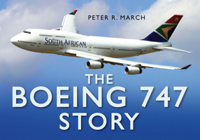 The Boeing 747 Story 0750944854 Book Cover