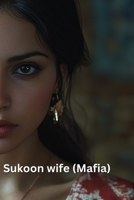 Sukoon wife (Mafia) B0DRYY4YQ9 Book Cover
