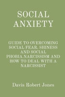 Social Anxiety: Guide to Overcoming Social Fear, Shiness and Social Phobia.Narcissism and How to Deal with a Narcissist 1801587345 Book Cover