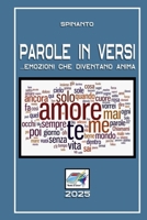 PAROLE IN VERSI ...emozioni che diventano anima (Books & Colors) (Italian Edition) B0FP518BNR Book Cover