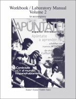 Workbook / Laboratory Manual Vol 2. to accompany ¡Apúntate! 0077289803 Book Cover