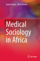 Medical Sociology in Africa 3319039857 Book Cover