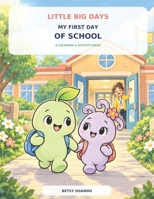 Little Big Days: My First Day of School B0HKDS49CM Book Cover