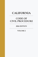 California Code of Civil Procedure 2026 Edition (Volume 2) B0H7ZCVB94 Book Cover