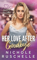 Her Love After Goodbye (Nurses of Rose Valley) B0F6CRM4MD Book Cover