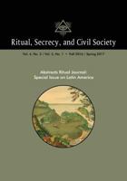 Ritual, Secrecy, and Civil Society: Volume 4, No. 2/ Volume 5, No. 1: Special Issue on Latin America 1633916286 Book Cover