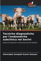 Tecniche diagnostiche per l'endometrite subclinica nei bovini (Italian Edition) 6200745773 Book Cover