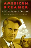 American Dreamer: A Life of Henry A. Wallace 0393046451 Book Cover