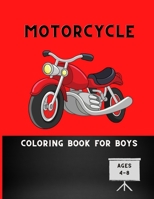 Motorcycle coloring book for boys ages 4-8: Fun Learning and Motorcycle Coloring Book For Kids: Beautiful Children's Coloring Book for Toddlers & Kids B08PJK8MHG Book Cover