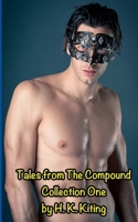 Tales from The Compound: Collection One 1507882041 Book Cover