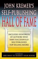 John Kremer's Self-Publishing Hall of Fame 0741413612 Book Cover