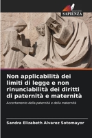 Non applicabilità dei limiti di legge e non rinunciabilità dei diritti di paternità e maternità (Italian Edition) 6206455025 Book Cover