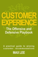 Customer Experience: The Offensive and Defensive Playbook B0G1YDJ7JL Book Cover