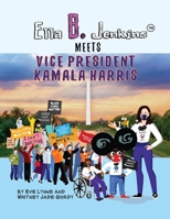 Ella B. Jenkins Meets Vice President Kamala Harris 0983537356 Book Cover