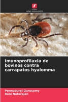 Imunoprofilaxia de bovinos contra carrapatos hyalomma 6209152163 Book Cover