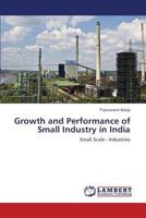 Growth and Performance of Small Industry in India: Small Scale - Industries 3659352373 Book Cover