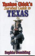 The Yankee Chick's Survival Guide to Texas 1556228880 Book Cover