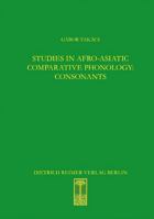 Studies in Afro-Asiatic Comparative Phonology: Consonants 3496028424 Book Cover