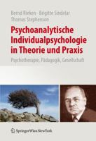 Psychoanalytische Individualpsychologie in Theorie Und Praxis: Psychotherapie, Padagogik, Gesellschaft 3709104645 Book Cover