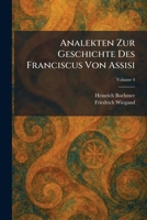 Analekten Zur Geschichte Des Franciscus Von Assisi (German Edition) 1025271580 Book Cover